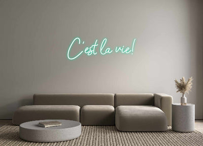 oNeonCrafts Custom Neon: C'est la vie!