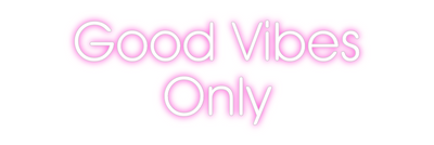 oNeonCrafts Custom Neon: Good Vibes
Only